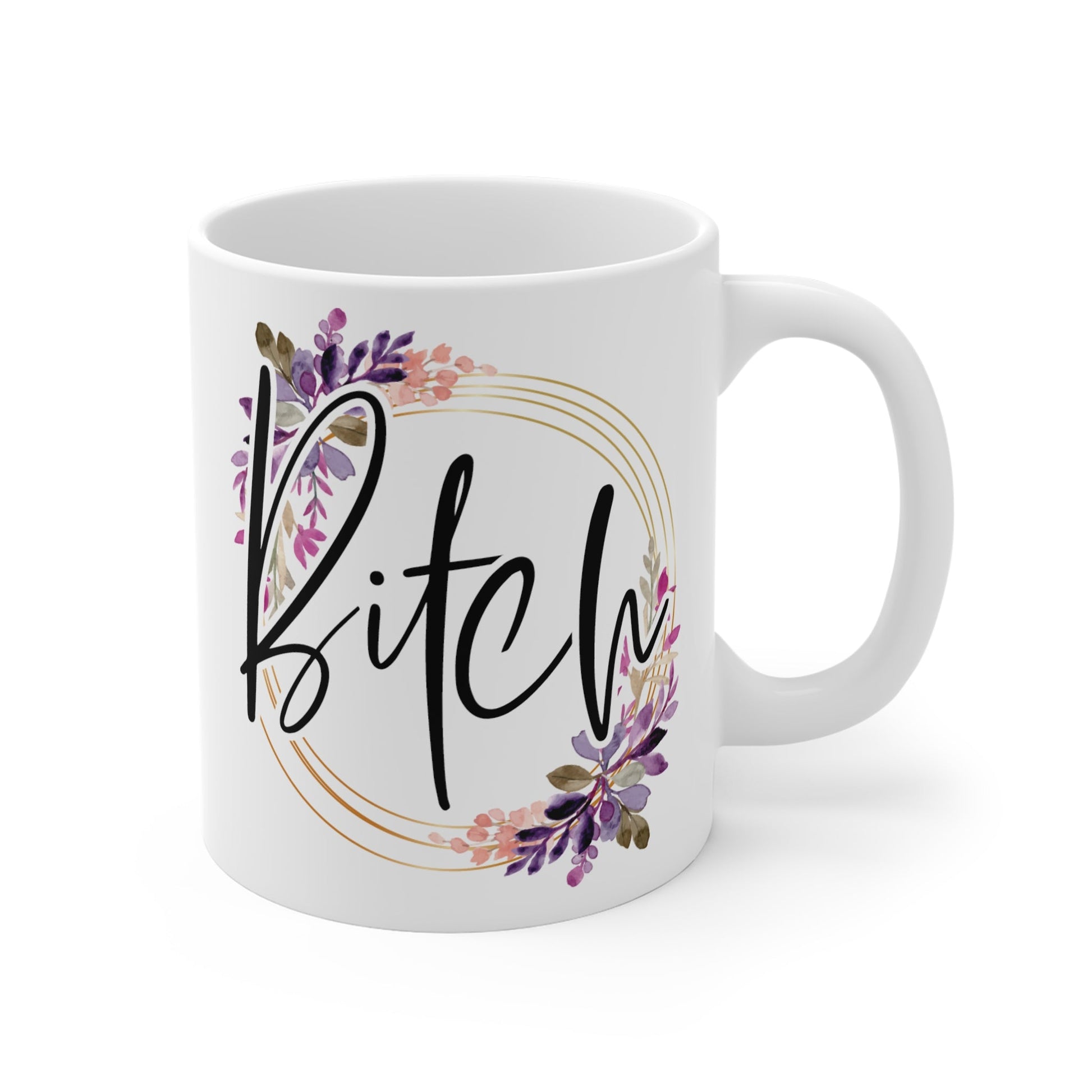 Bitch Ceramic Mug - Mugarooz