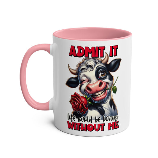 Boring Without Me Coffee Mug - Mugarooz