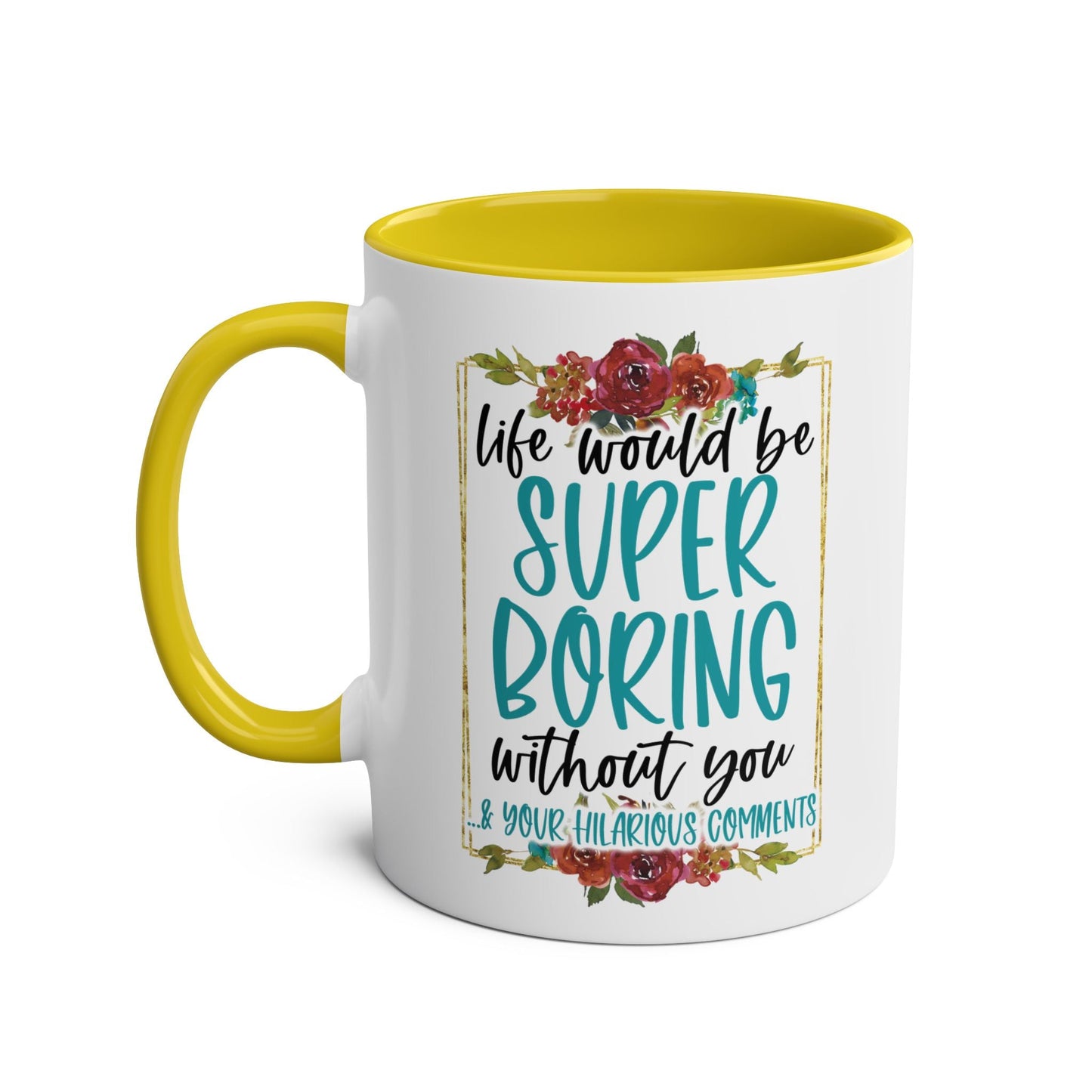 Brighten up your morning routine with the Boring Without You Coffee Mug! This fun mug is perfect for those BFFs who make your day a little less dull. Start your day Mugarooz