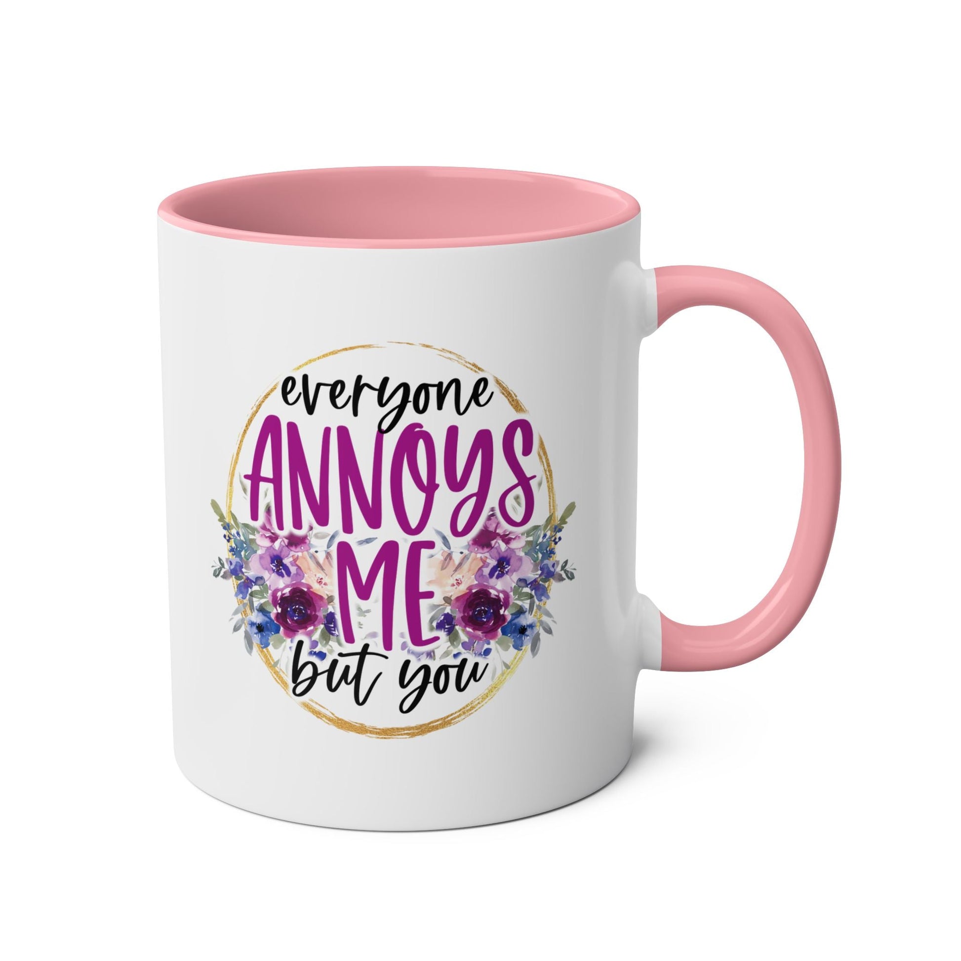 Make mornings more bearable with this quirky Everyone Annoys Me But You coffee mug. Perfect for your BFF, it's a fun way to start the day and show your appreciation Mugarooz