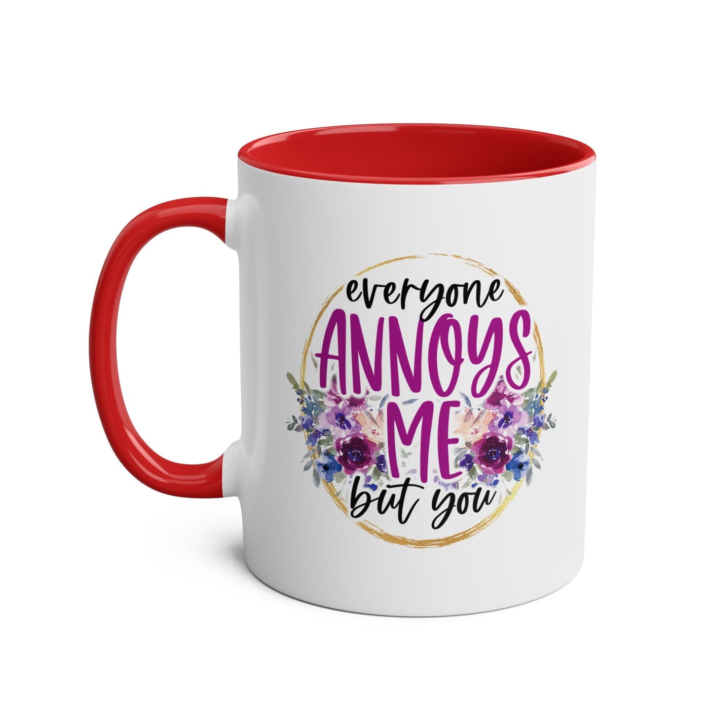 Make mornings more bearable with this quirky Everyone Annoys Me But You coffee mug. Perfect for your BFF, it's a fun way to start the day and show your appreciation Mugarooz